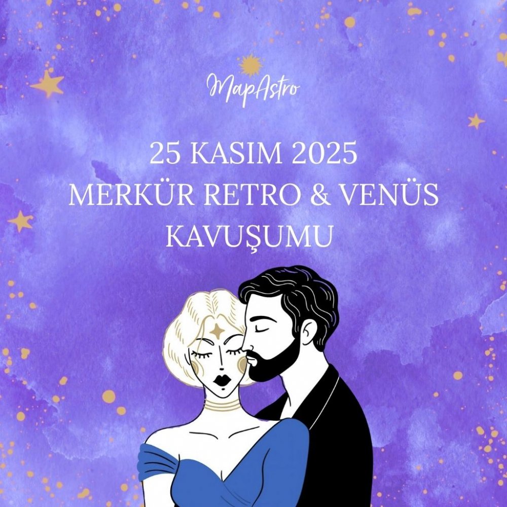 25 Kasım 2025: Merkür Retro - Venüs Kavuşumu