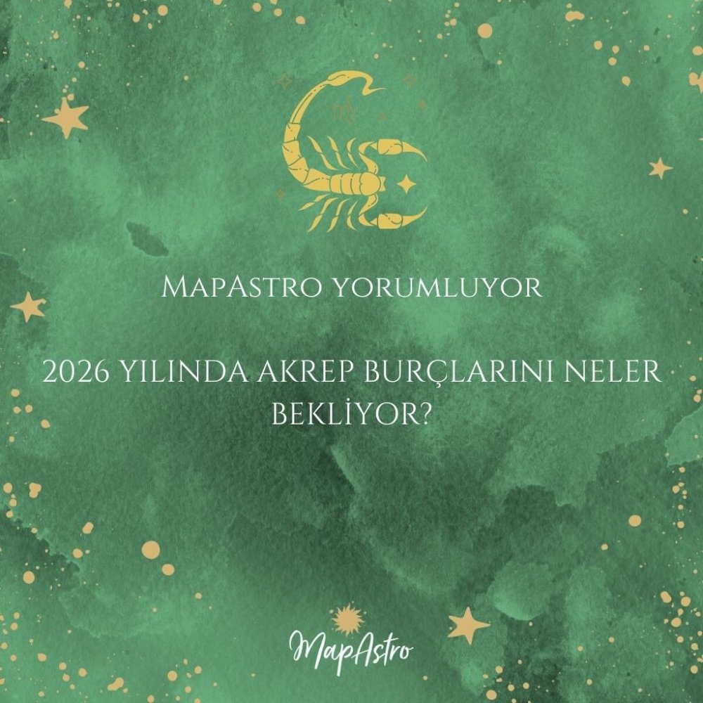 Akrep Burcu 2026 Yıllık Astroloji Yorumları