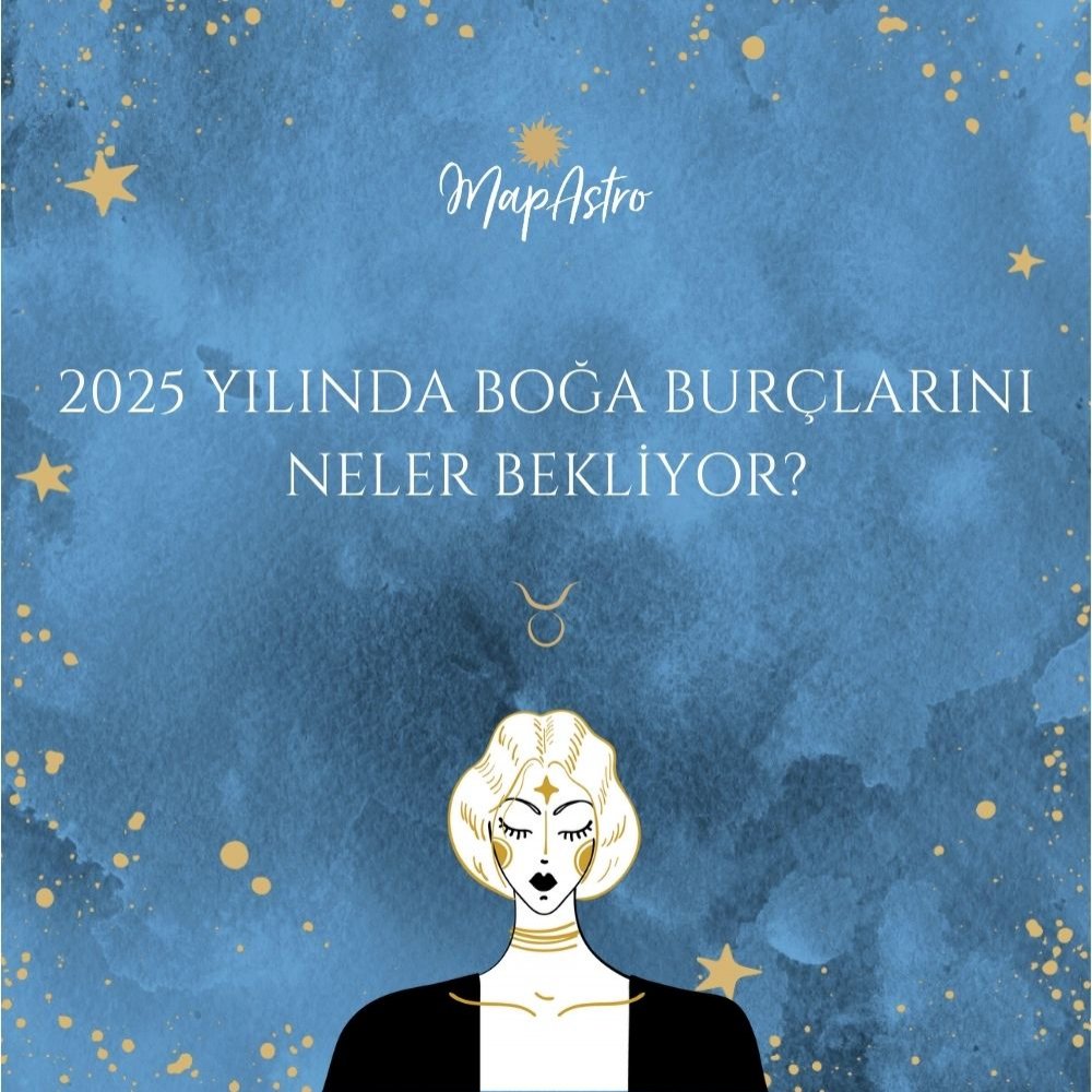 2025 Yılında Boğa Burçlarını Neler Bekliyor?