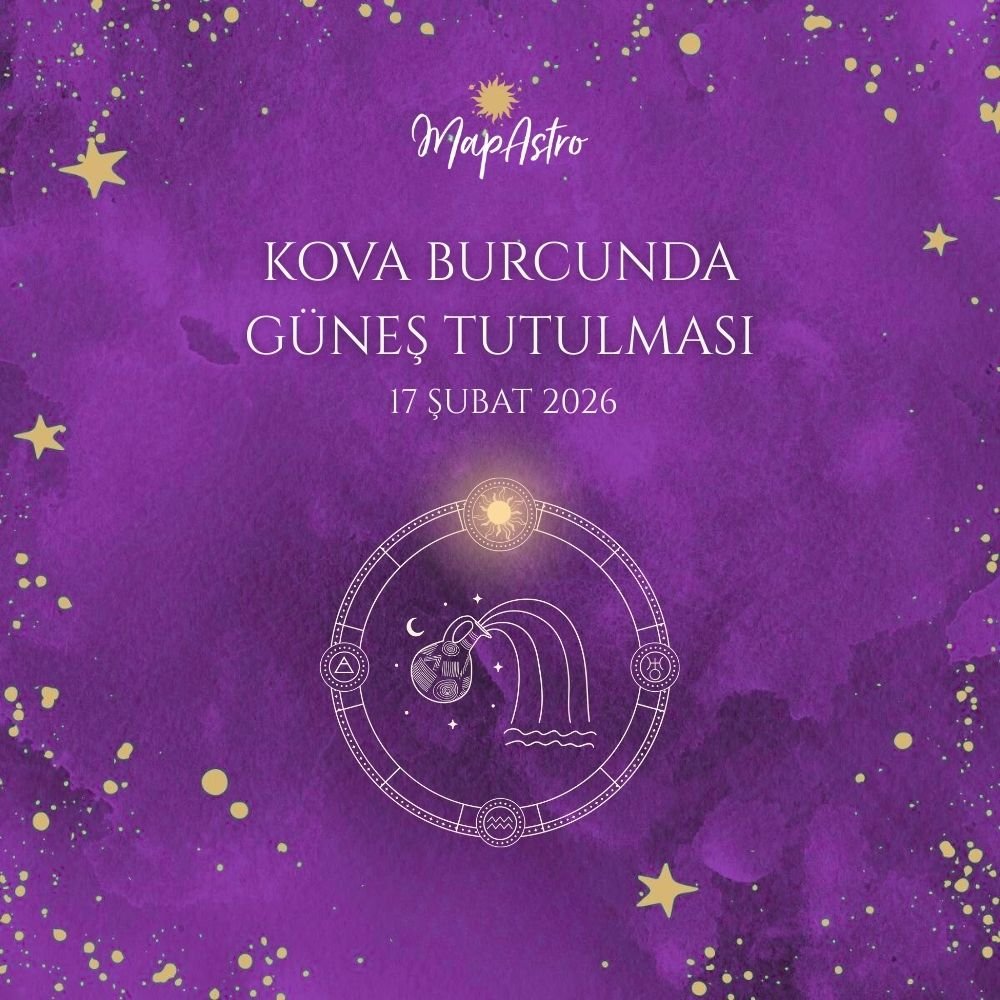 17 Şubat 2026 Kova Burcunda Güneş Tutulması