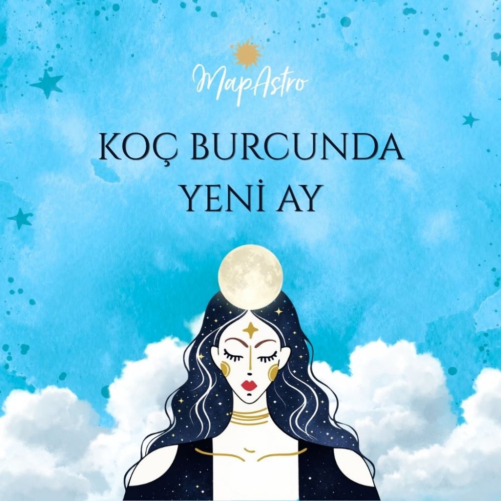 17 Nisan Koç Burcunda Yeni Ay: Cesaret, Başlangıç ve Kaderini Yeniden Yazma Zamanı