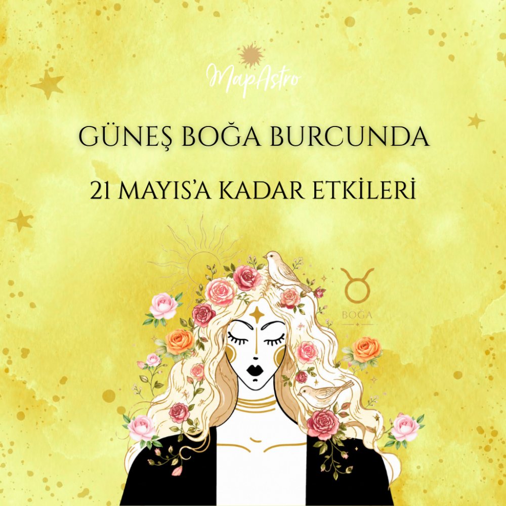 Güneş 21 Mayıs'a Kadar Boğa Burcunda