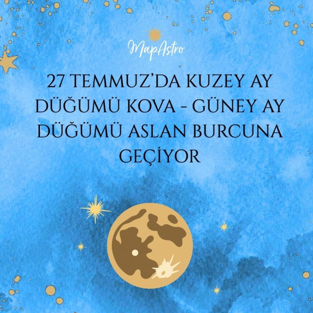 27 Temmuz 2026 Kuzey Ay Düğümü Kova Burcunda: Önümüzdeki 1,5 Yıl Hayatımızda Neleri Değiştirecek?