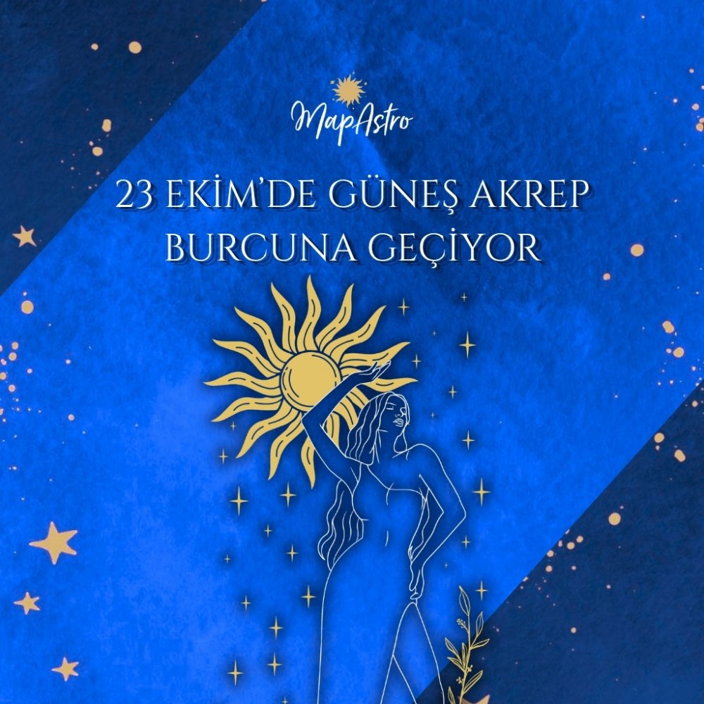 23 Ekim’de Güneş Akrep Burcuna Geçiyor: Dönüşüm Zamanı