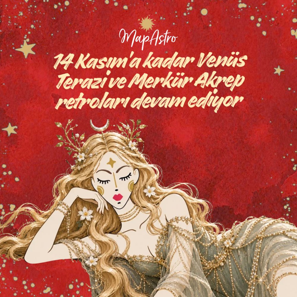 Venüs ve Merkür Retrosu 14 Kasım’a Kadar Devam Ediyor: Aşkta, İlişkilerde ve İletişimde Neler Değişecek?