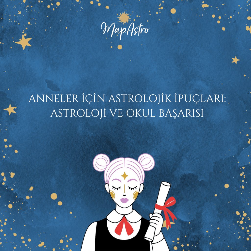 Anneler İçin Astrolojik İpuçları: Astroloji ve Okul Başarısı