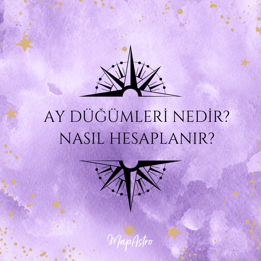 Ay Düğümleri Nedir? Nasıl Hesaplanır?