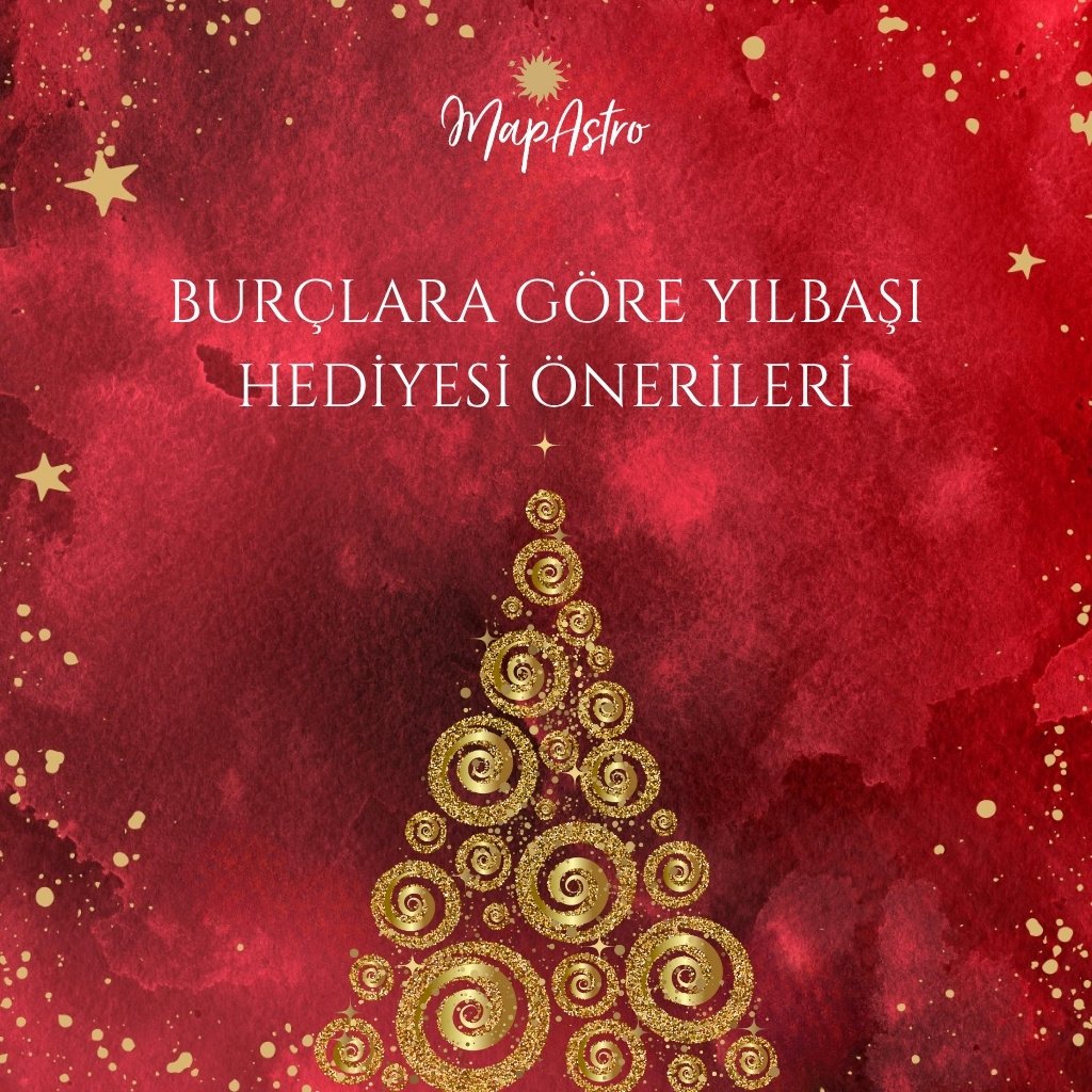 Burçlara Göre Yılbaşı Hediyesi Önerileri